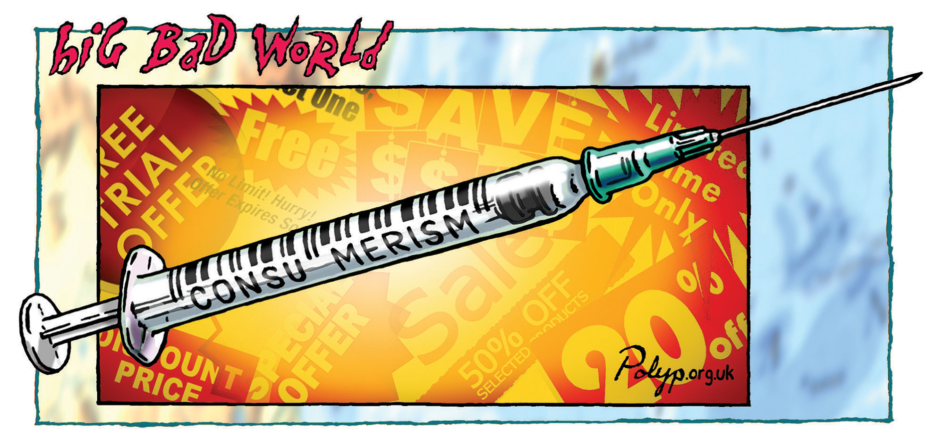 Big Bad World - Consumerism 